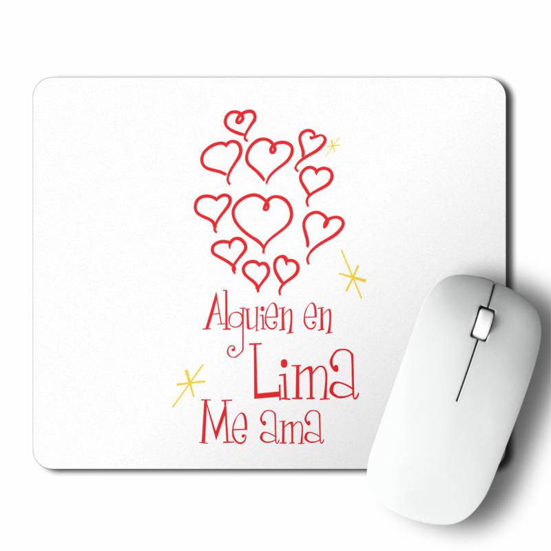 Mousepad Alguien En Lima Me Ama (D0024 Boleto.Store)