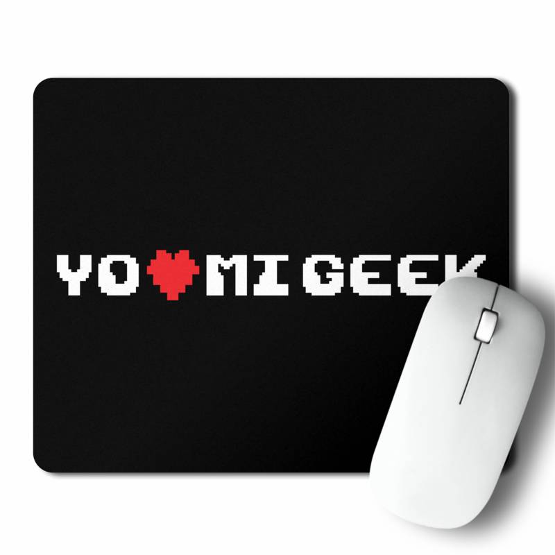 Mousepad Yo Amo Mi Geek (D0077 Boleto.Store)