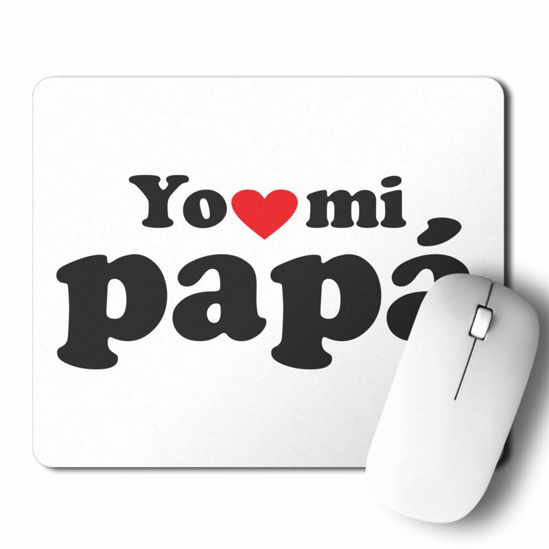Mousepad Yo Amo A Mi Papá (D0111 Boleto.Store)