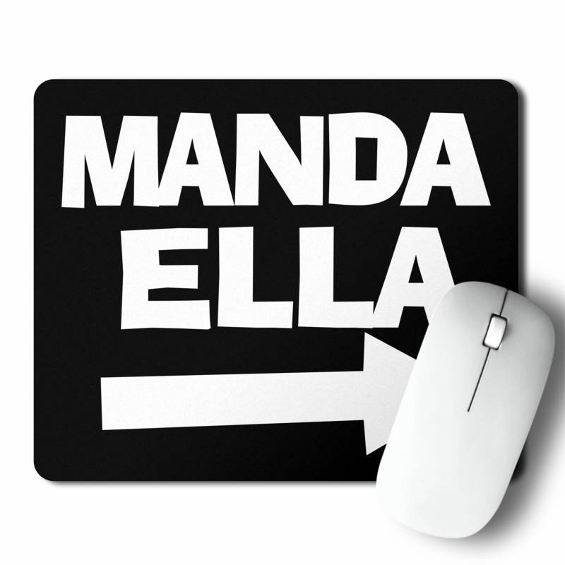 Mousepad Manda Ella (D0256 Boleto.Store)