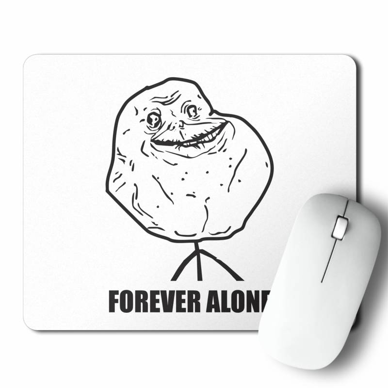 Mousepad Forever Alone (D0691 Boleto.Store)