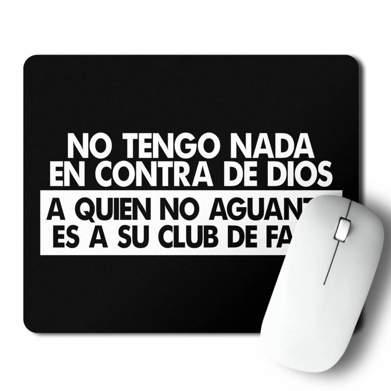 Mousepad No Tengo Nada En Contra (D0741 Boleto.Store)