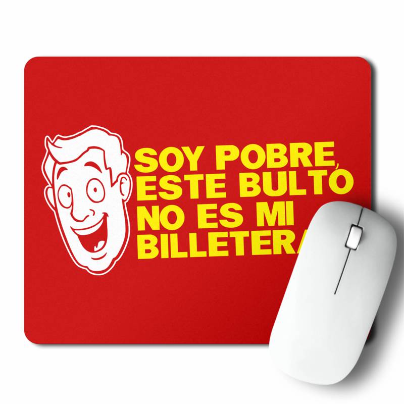 Mousepad Soy Pobre (D0851 Boleto.Store)