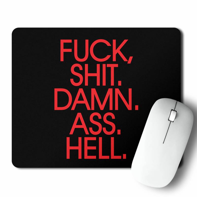 Mousepad Fuck. Shit. Damn. Ass. Hell. (D0941 Boleto.Store)