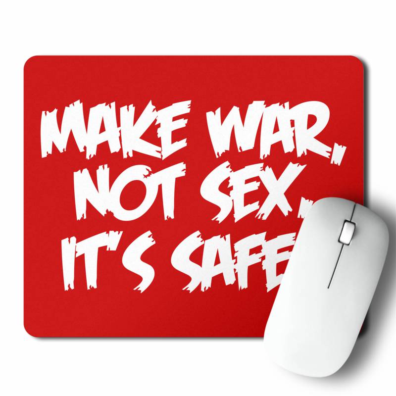 Mousepad Make War Not Sex (D0965 Boleto.Store)