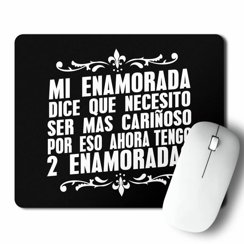 Mousepad Tengo 2 Enamoradas (D0971 Boleto.Store)