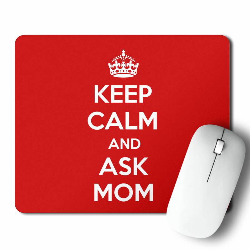 Mousepad Keep Calm And Ask Mom (D1104 Boleto.Store)