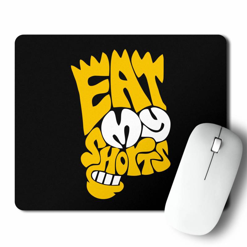 Mousepad Eat My Shorts (D1532 Boleto.Store)