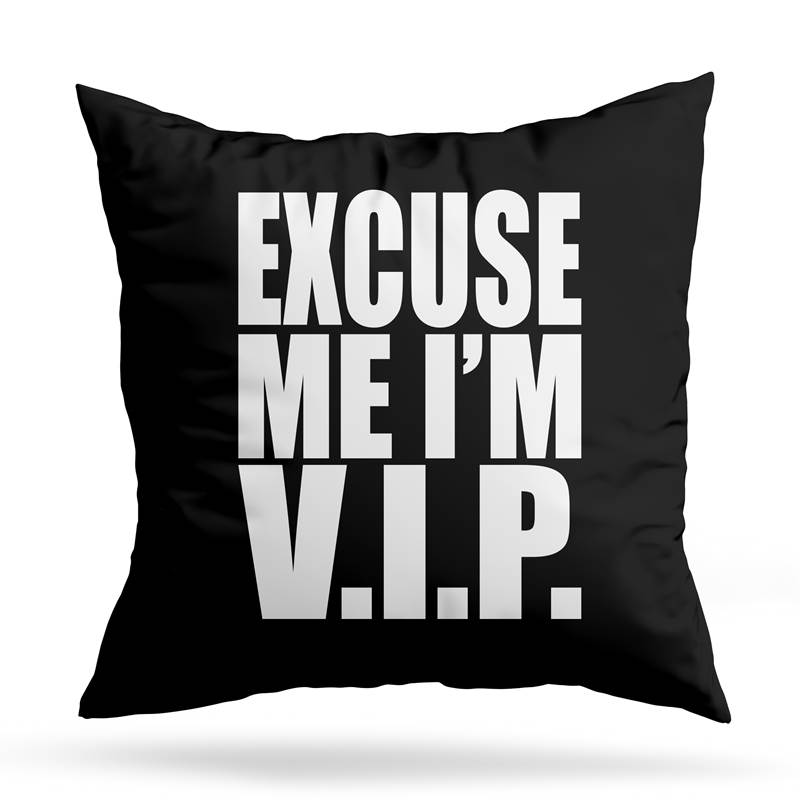 Cojin Deco Excuse Me Im Vip (D0534 Boleto.Store)