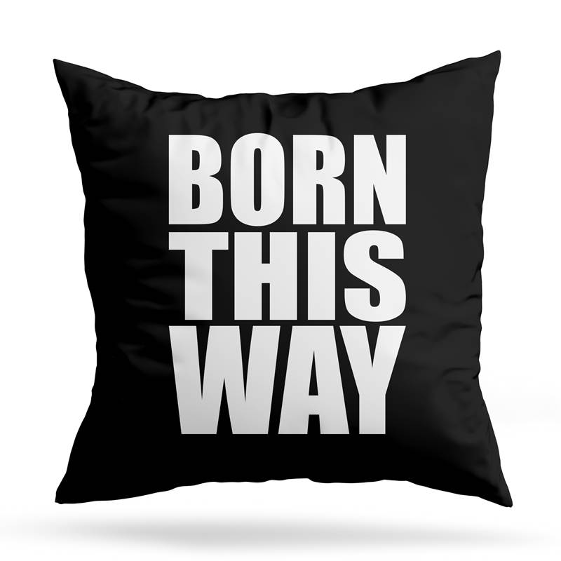 Cojin Deco Born This Way (D0536 Boleto.Store)