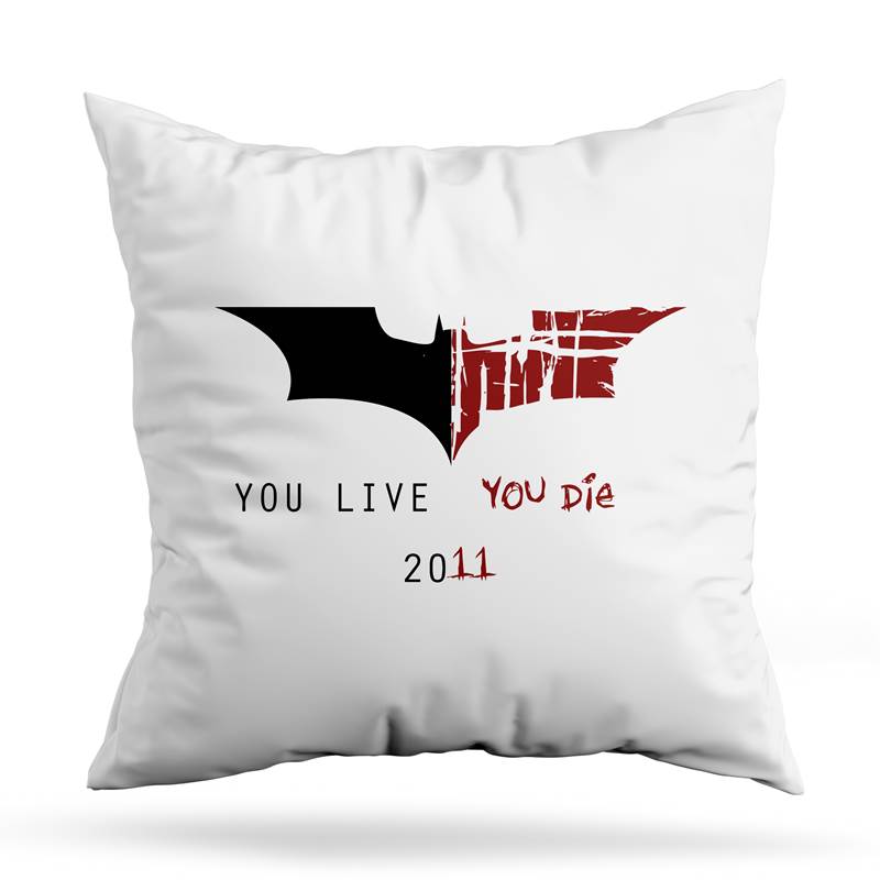 Cojin Deco You Live You Die (Batman) (D0551 Boleto.Store)