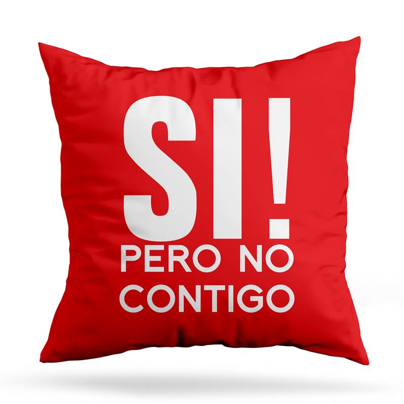 Cojin Deco Si Pero No Contigo (D0912 Boleto.Store)